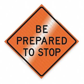 DICKE Be Prepared To Stop Traffic Sign 48 x48, 1UBR6