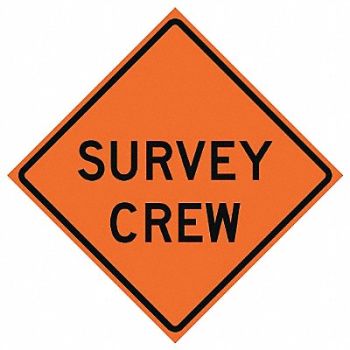 EASTERN METAL SIGNS AND SAFETY Survey Crew Traffic Sign 48 x 48, 23Y967