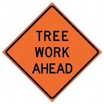 EASTERN METAL SIGNS AND SAFETY Tree Work Ahead Traffic Sign 36 x 36, 23Y968