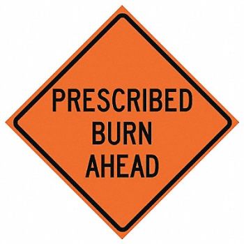 EASTERN METAL SIGNS AND SAFETY Prescribed Burn Traffic Sign 48 x 48, 23Y971