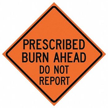 EASTERN METAL SIGNS AND SAFETY Prescribed Burn Traffic Sign 48 x 48, 23Y973