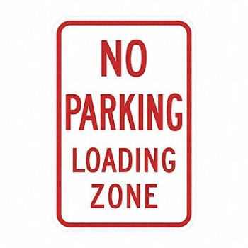 LYLE No Parking Loading Zone Sign 18 x 12, 448W22