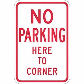 LYLE No Parking Here To Corner Sign 18 x 12, 448W25