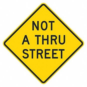 LYLE Not a Through Street Traffic Sign 24x24, 449L03