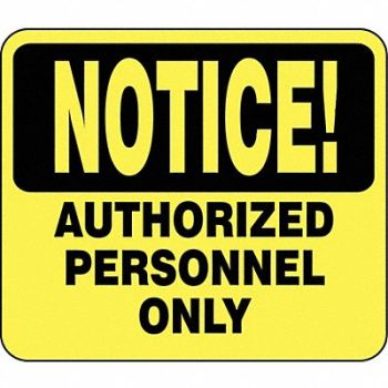TENSABARRIER Sign Notice Authorized Personnel Only, 45RL92