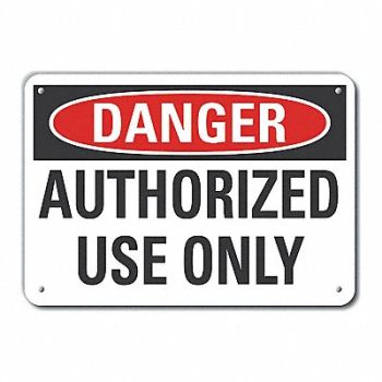 LYLE Rflct Auth Use Danger Sign 10x14in Alum, 63KE57