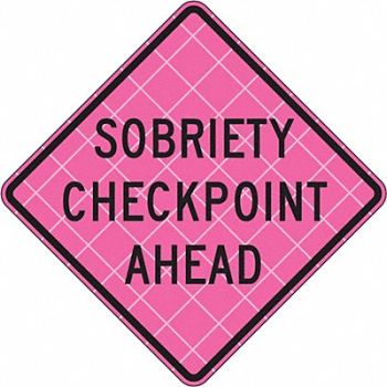 EASTERN METAL SIGNS AND SAFETY Sobriety Checkpoint Traffic Sign 36 x36, 8NL28